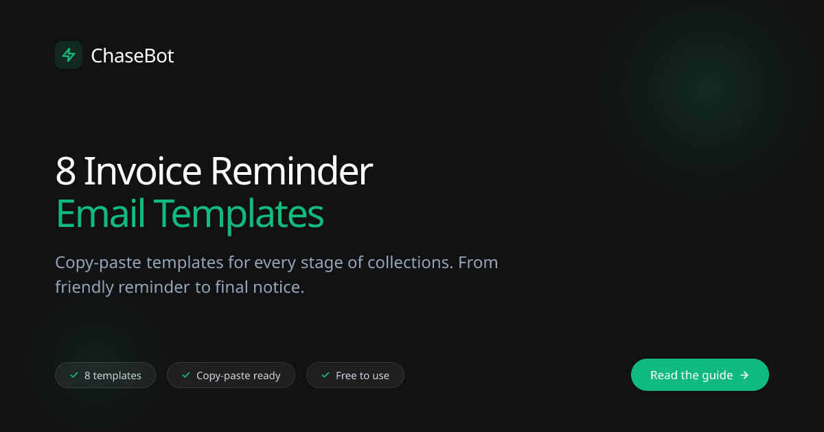 8 Invoice Reminder Email Templates That Actually Get You Paid | ChaseBot